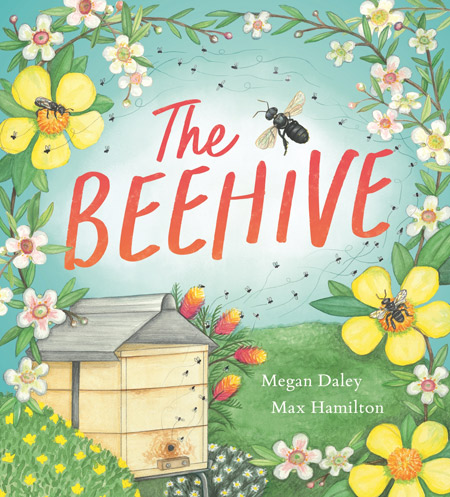 Book cover - The Beehive by Megan Daley and Max Hamilton.